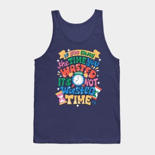 Wasted Time Tank Top